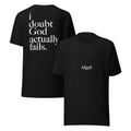 idgaf. Proof I Tee in Black, front and back view - i doubt God actually fails